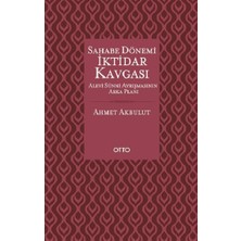 Otto Yayınları Sahabe Dönemi Iktidar Kavgası