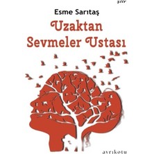 Ayrıkotu Yayınları Uzaktan Sevmeler Ustası