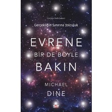 Say Evrene Bir De Böyle Bakın