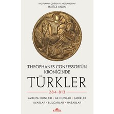 Kronik Kitap Theophanes Confessor’ün Kroniğinde Türkler: 284-813