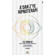 Nar Ağacı Yayınları A’dan Z’ye Hipnoterapi - Ilk Adımlar