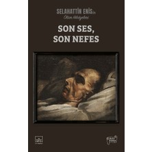 İthaki Yayınları Son Ses, Son Nefes - Ölüm Hikayeleri