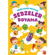 Bilgi Park Minik Eller Boyuyor - Sebzeler Boyama Kitabı (Örnek Resimli)
