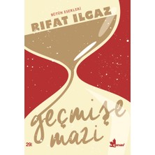 Çınar Yayınları Bütün Eserleri - Geçmişe Mazi