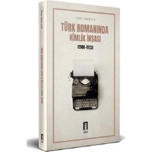 İlbilge Yayıncılık Türk Romanında Kimlik Inşası (1908-1923)