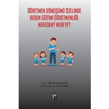Gazi Kitabevi Öğretmen Dönüşümü Özelinde Beden Eğitimi Öğretmenliği - Nereden? Nereye?