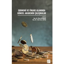 Gazi Kitabevi Ekonomi ve Finans Alanında Güncel Akademik Çalışmalar