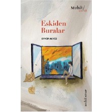 Muhit Kitap Eskiden Buralar