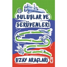 Genç Timaş Uzay Araçları - Buluşlar ve Serüvenleri