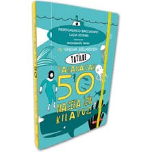 ODTÜ Geliştirme Vakfı Yayıncılık 13 Yaşına Gelmeden Tatilde Yaşanacak 50 Macera Için Kılavuz (Ciltli)