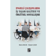 Gazi Kitabevi Engelli Çalışanlarda Iş Yaşam Kalitesi ve Örgütsel Sosyalleşme