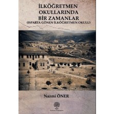 Platanus Publishing Ilköğretmen Okullarında Bir Zamanlar - Isparta Gönen Ilköğretmen Okulu