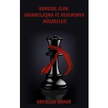 Kamusal Alan, Yabancılaşma ve Hegemonya Mücadelesi