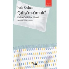 Sel Yayıncılık Çalış(Ma)Mak: Daha Ciddi Bir Mesai