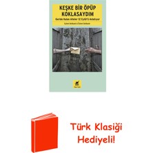 Ayrıntı Yayınları Keşke Bir Öpüp Koklasaydım + Türk Klasiği Hediye
