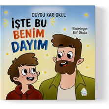 Mahlas Yayınları Duygu Kar Okul - Işte Bu Benim Dayım