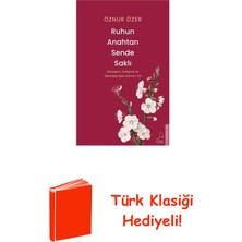 Destek Yayınları Ruhun Anahtarı Sende Saklı - Dönüşüm Iyileşme V... + Türk Klasiği Hediye