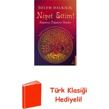 Destek Yayınları Niyet Ettim! - Hayatınızı Değiştiren Niyetler + Türk Klasiği Hediye