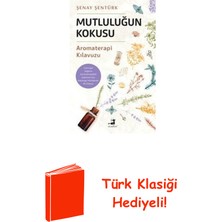 Olimpos Yayınları Mutluluğun Kokusu - Aromaterapi Kılavuzu + Türk Klasiği Hediye
