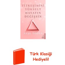 Destek Yayınları Titreşimi Yükselt Hayatın Değişsin + Türk Klasiği Hediye