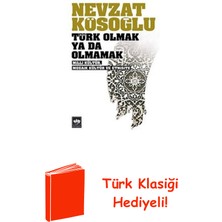 Ötüken Neşriyat Türk Olmak Ya Da Olmamak + Türk Klasiği Hediye