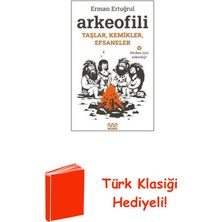 Mundi Arkeofili: Taşlar Kemikler Efsaneler - Herkes I... + Türk Klasiği Hediye