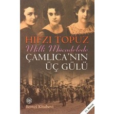 Remzi Kitabevi Milli Mücadele'de Çamlıca'nın Üç Gülü