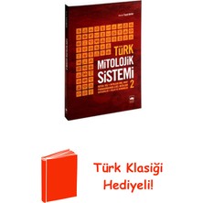 Ötüken Neşriyat Türk Mitolojik Sistemi - 2 + Türk Klasiği Hediye