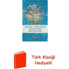 Ötüken Neşriyat Kadim Türklerin Mitolojik Hikayeleri + Türk Klasiği Hediye
