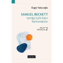 Doğu Batı Yayınları Samuel Beckett – Varlığa Eşlik Eden Kahramanlar Anlatı Desenleri - 2