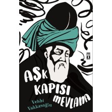 Genç Timaş Aşk Kapısı Mevlana