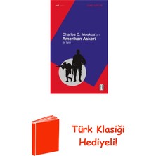 Ketebe Charles C. Moskos'un Amerikan Askeri - Bir Tahlil + Türk Klasiği Hediye