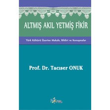 Kültür Ajans Yayınevi Altmış Akıl Yetmiş Fikir