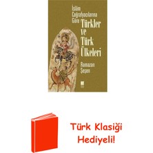 Islam Coğrafyacılarına Göre Türkler ve Türk Ülk... + Türk Klasiği Hediye