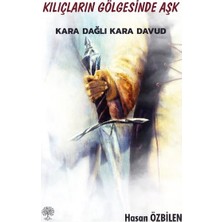 Platanus Publishing Kılıçların Gölgesinde Aşk - Karadağlı Kara Davud