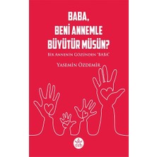 Elpis Yayınları Baba, Beni Annemle Büyütür Müsün ?