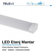 Teletek LED Etanj Mantar Armatür 120 cm 50W 5000 Lümen Step3 Kademeli Fonksiyonlu IP65 Sıva Üstü Otopark Depo Sanayi Tipi - 6500K