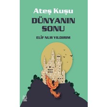 Luna Yayınları Ateş Kuşu 3 - Dünyanın Sonu