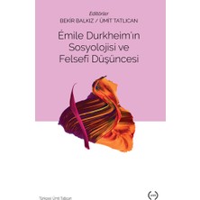 Islık Yayınları Emile Durkheim'in Sosyolojisi ve Felsefi Düşüncesi