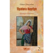Gülnar Yayınları Tiyatora Hayriye Köveng’in Yollarında