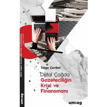 Um:ag Yayınevi Dijital Çağda Gazeteciliğin Krizi ve Finansmanı