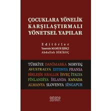 Astana Yayınları Çocuklara Yönelik Karşılaştırmalı Yönetsel Yapılar