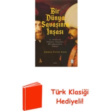 Ketebe Bir Dünya Savaşının Inşası: 16. Yüzyılda Osmanl... + Türk Klasiği Hediye