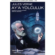 İş Bankası Kültür Yayınları Ay'a Yolculuk (Ciltli)