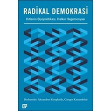 Koç Üniversitesi Yayınları Radikal Demokrasi - Kitlenin Biyopolitikası Halkın Hegemonyası