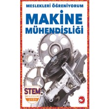 Beyaz Balina Yayınları Meslekleri Öğreniyorum - Makine Mühendisliği Stem Meslekleri