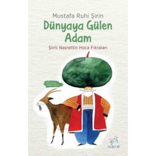 Uçan At Yayınları Dünyaya Gülen Adam - Şiirli Nasrettin Hoca Fıkraları