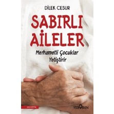 Yediveren Sabırlı Aileler Merhametli Çocuklar Yetiştirir