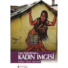 Savaş Söylemlerinde Kadın Imgesi