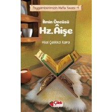 Çilek Kitaplar Ilmin Öncüsü Hz. Aişe - Peygamberimizin Mutlu Yuvası 4
